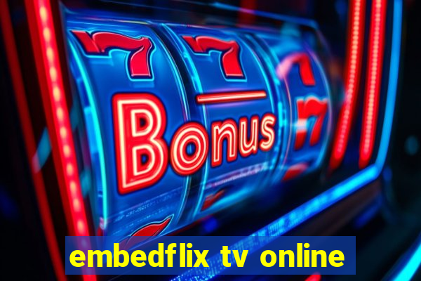 embedflix tv online